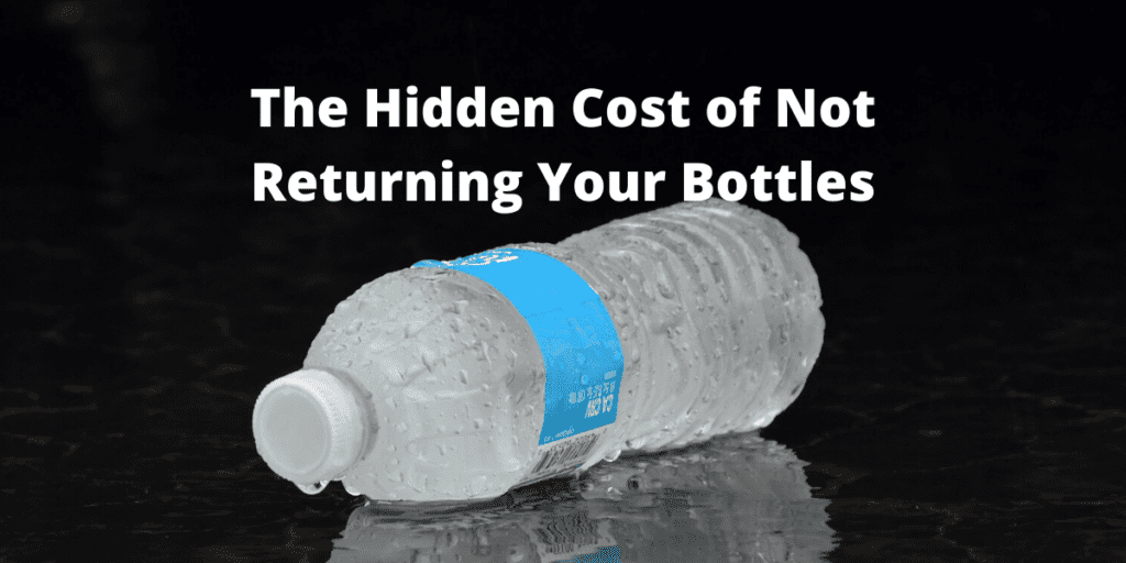 The Hidden Cost of Not Returning Your Bottle